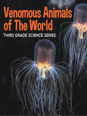 cover image of Venomous Animals of the World --Third Grade Science Series